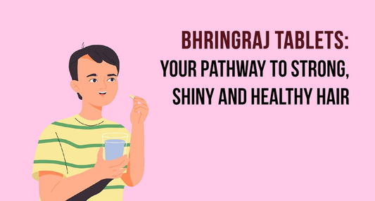 The Ayurvedic Secret to Strong, Shiny, and Healthy Hair — Bhringraj Tablets