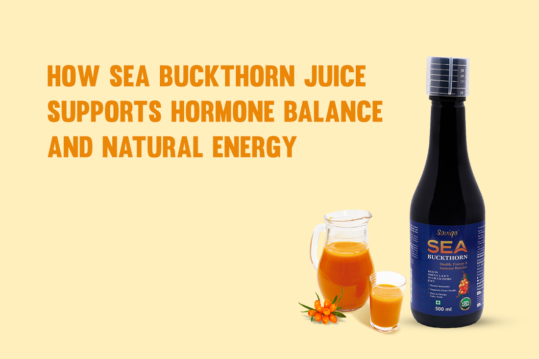 How Sea Buckthorn Juice Supports Hormone Balance and Natural Energy.